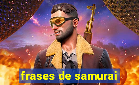 frases de samurai